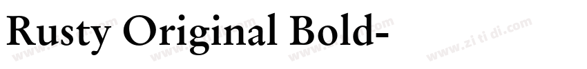Rusty Original Bold字体转换
